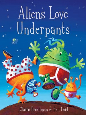 cover image of Aliens Love Underpants!